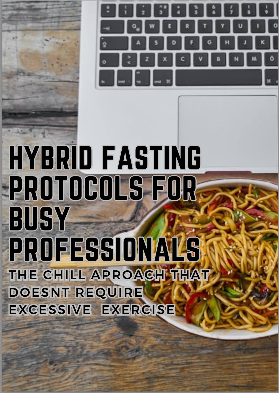 Hybrid Fasting Protocols for Busy Professionals
